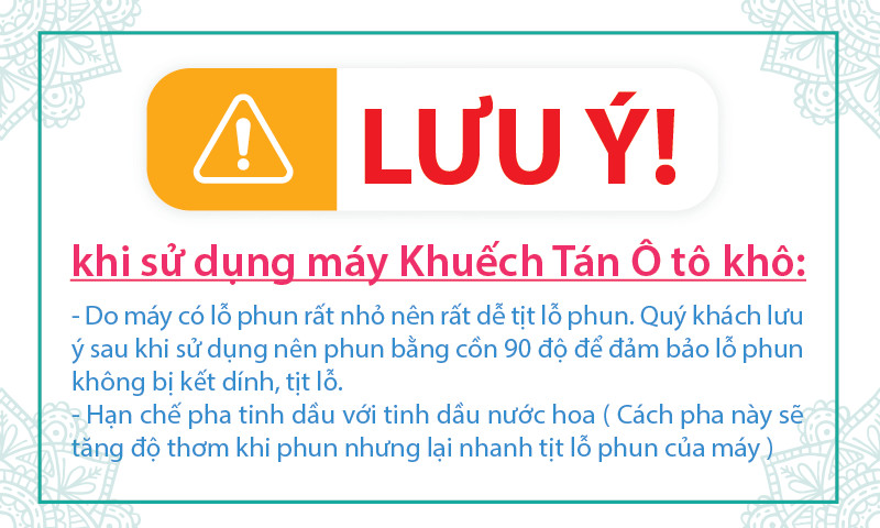 LƯU Ý KHI SỬ DỤNG MÁY KHUẾCH TÁN Ô TÔ KHÔ 